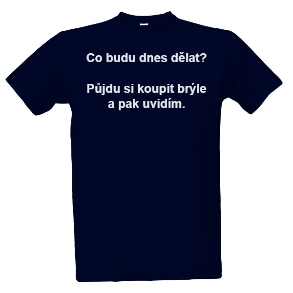 Tričko s potiskem Koupím brýle a uvidím (pánské triko)