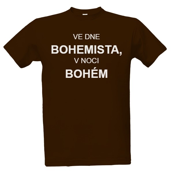 Tričko s potiskem Ve dne bohemista, v noci bohém (pánské tričko)