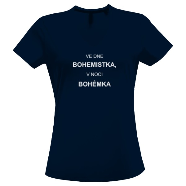 Tričko s potiskem Ve dne bohemistka, v noci bohémka (dámské tričko)